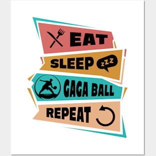 Eat Sleep Gaga Ball Repeat Posters and Art